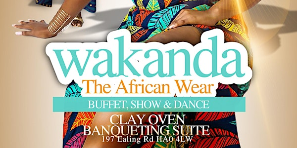 WAKANDA | Clay Oven Banqueting Suites and Catering | Asian & Indian Wedding Caterers | Wedding Venue | Corporate & Social Events
