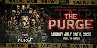 Alpha-1 Wrestling Presents: THE PURGE | 222 Queenston Rd