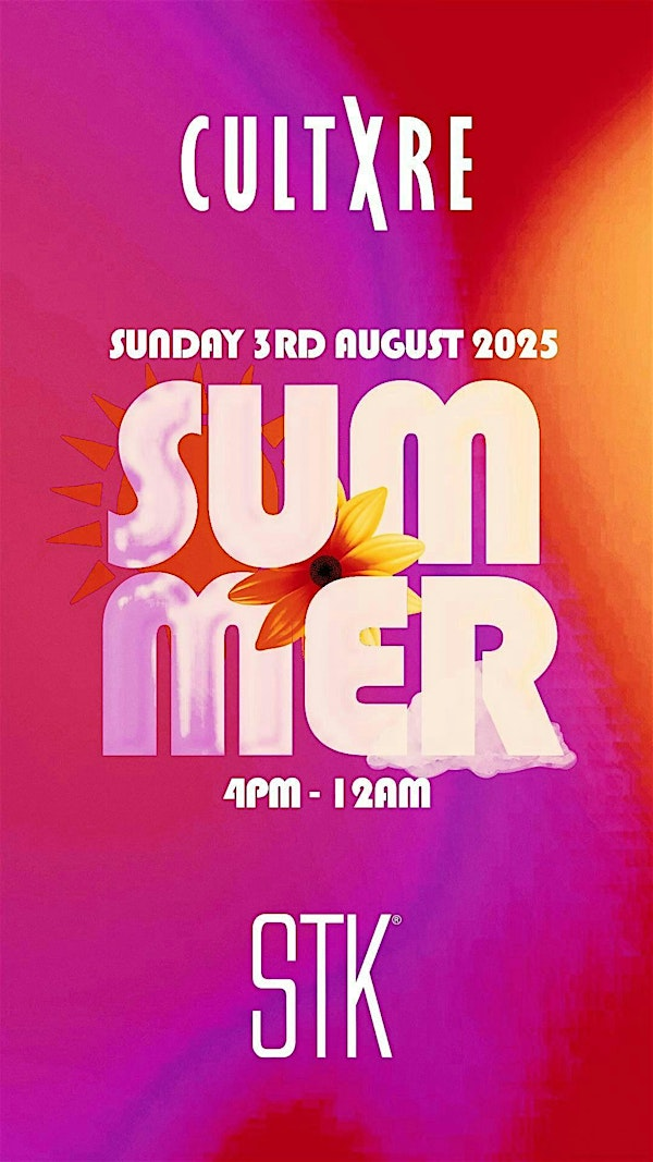 Cultxre - Sun 3rd August 2025 | STK Steakhouse – Stratford