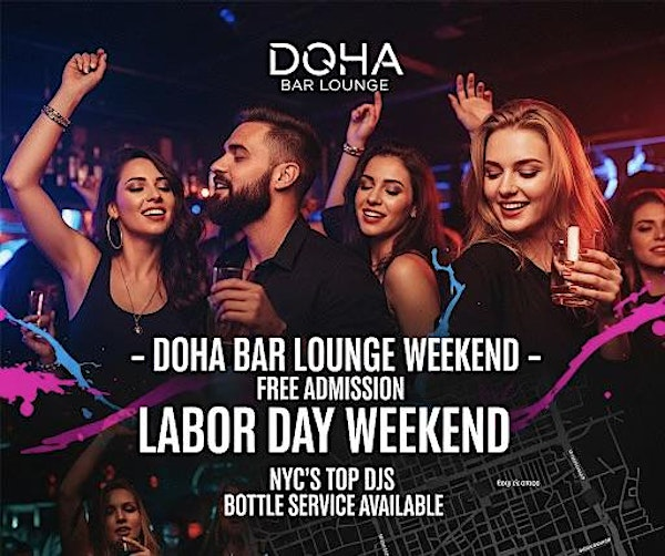 Labor Day Weekend Party Vibes at Doha Bar & Lounge NYC | Doha Bar & Lounge in Queens