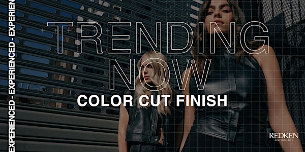 REDKEN CANADA - NOW TRENDING  COLOR, CUT AND FINISH | SalonCentric - Kelowna