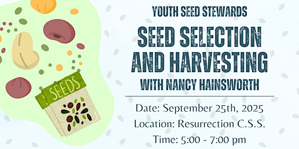 Seedy Workshop #2: Seed Selection and Harvesting | Resurrection Catholic Secondary School