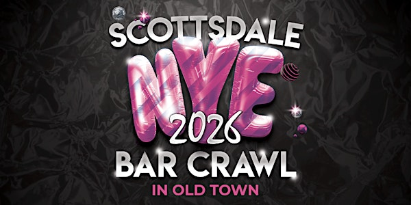 Scottsdale New Year's Eve Bar Crawl: Admission + 3 Drinks for a Penny Each! | The BEST Bars in Old Town TBA