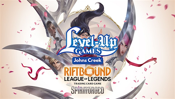 Pre Rift Event Riftbound TCG - Spiritforged Pre-Rift Event - JOHNS CREEK | Level Up ...