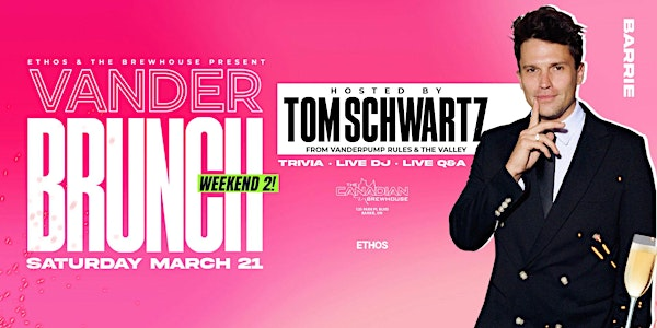 Vander BRUNCH x Day Party! With TOM SCHWARTZ! BARRIE! Weekend 2! | The Canadian Brewhouse (Barrie)