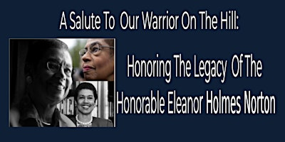 A Salute To Our Warrior On The Hill: Honoring Del. Eleanor Holmes Norton | Salamander Washington DC