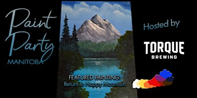 Bob Ross Paint Night at Torque Brewing | 830 King Edward St #330