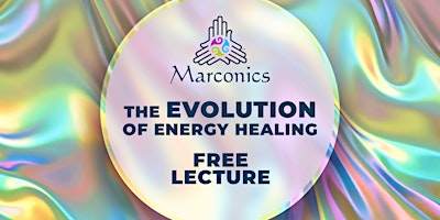 THE EVOLUTION OF ENERGY HEALING' Free Lecture in Burlington, ON | 5013 Fern Dr