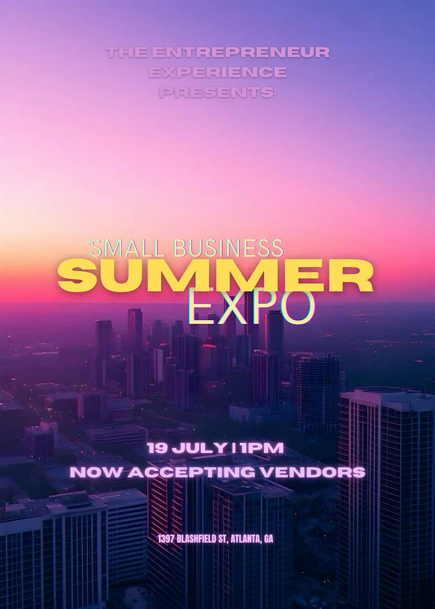The Entrepreneur Experience Presents: Atlanta’s  Small Business Summer Expo | 1397 Blashfield St SE