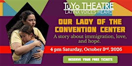 TuYo Theatre presents "Our Lady of the Convention Center" | First Unitarian Universalist Church of San Diego