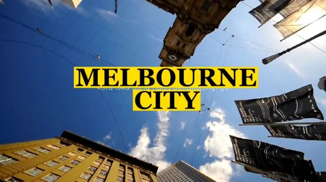 LET'S EXPLORE : MELBOURNE CITY AUSTRALIA