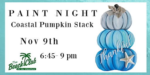 Thankful Coastal Pumpkin Stack Paint Night | Beach Club Lake Worth