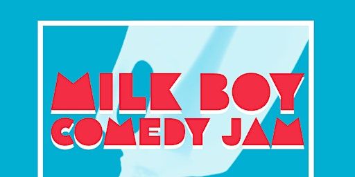 Milk Boy Comedy Jam | MilkBoy South Street