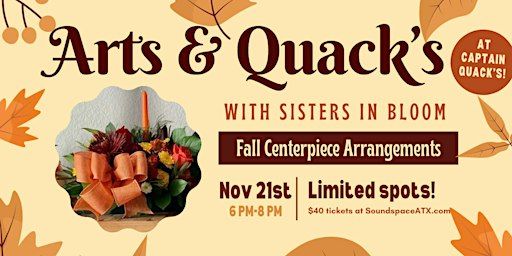 Arts & Quacks with Sisters in Bloom | Captain Quackenbush's Coffeehouse