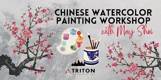 Chinese Watercolor Painting Workshop With May Shei | Triton Museum of Art