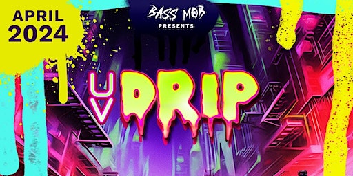 UV Drip- Warehouse Paint Rave | The Madison
