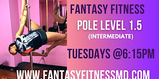 Pole Dance Level 1.5 Tuesday's | Fantasy Fitness & Body Sculpting