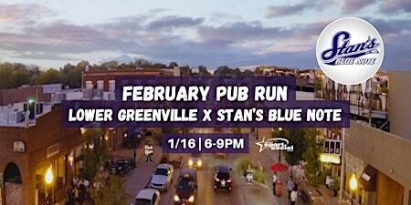 February Pub Run: Lower Greenville | Stan's Blue Note