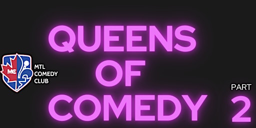 QUEENS OF COMEDY - ENGLISH STAND-UP COMEDY SHOW | SATURDAY MAY 17, 2025 | Montreal Comedy Club at Melrose