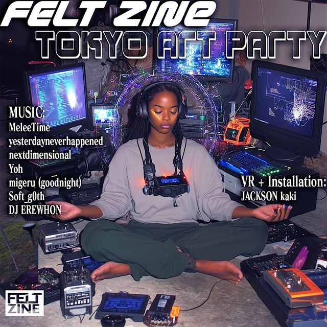 FELT Zine Tokyo — URL to IRL: An Experimental Pop-Up Party Hits Tokyo | meimei
