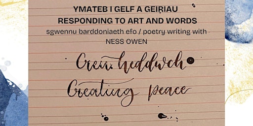 CREU HEDDWCH: YMATEB I GELF A GEIRIAU / CREATING PEACE: OUR RESPONSE TO ART | STORIEL