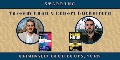 Vaseem Khan & Rob Rutherford in Conversation - Criminally Good Books | St Crux