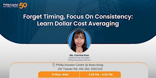Forget Timing, Focus on Consistency: Learn Dollar Cost Averaging | Phillip Investor Centre - Boon Keng