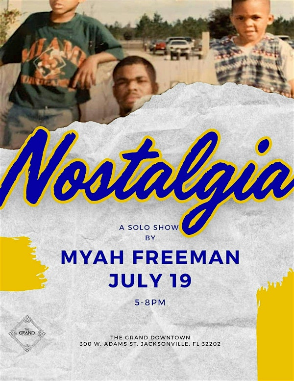 Nostalgia: A Solo Show by Myah Freeman | 300 W Adams St