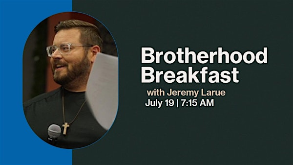 COTM Broken Arrow Brotherhood - Breakfast - Jeremy LaRue | Church on the Move Broken Arrow
