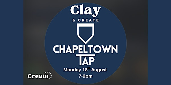 Create and Sip Co. presents Clay and Create and The Chapletown Tap | Chapeltown Tap