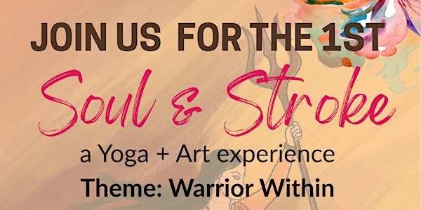 Soul & Stroke: Warrior Within | All Things Veda