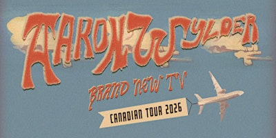Aaron Wylder ¨Brand New TV Canadian Tour 2026 (Jasper) | The STAND EASY, Jasper Royal Canadian Legion