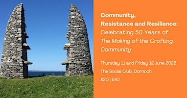Conference: Celebrating 50 Years of The Making of the Crofting Community | Dornoch Community Centre (Social Club)