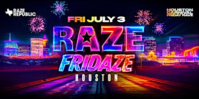 RAZE FRIDAZE Carnival Rave | Houston