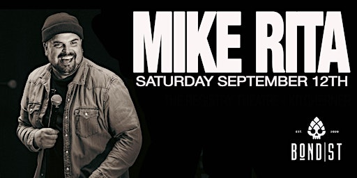 Mike Rita returns to OSHAWA! | BOND|ST Event Centre