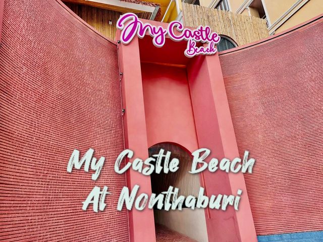 My Castle Beach at Nonthaburi 