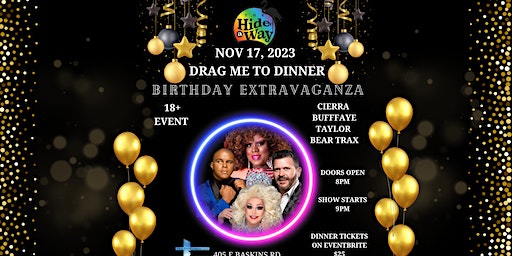 Drag Me To Dinner Birthday Extravaganza | The Hide-A-Way