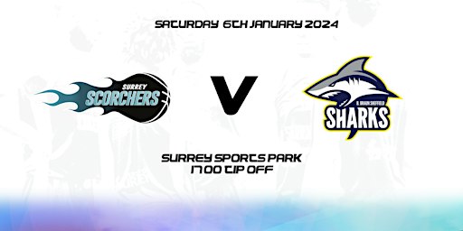 Surrey Scorchers v Sheffield Sharks (BBL) - Surrey Sports Park | Surrey Sports Park
