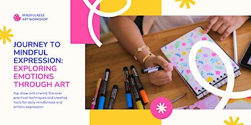 Journey to Mindful Expression: Exploring Emotions through Art | Current Cafe, Harrow Place, London, UK