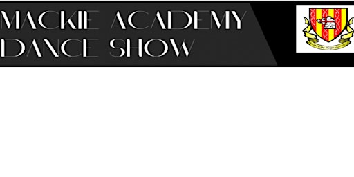 Mackie Academy Dance Show | Mackie Academy