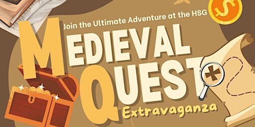 HSG Presents....The Medieval Quest Extravaganza | HSG At The Gardens