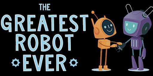 The Greatest Robot Ever | Bolton Central Library and Museum