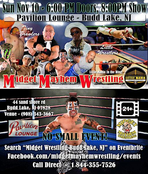 Midget Mayhem Wrestling Rips Through the Ring! Budd Lake NJ 21+ | The Pavillion Lounge