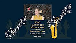 Solo Jazz Dance Workshop with Bailey McCully | 3300 SE Woodward St