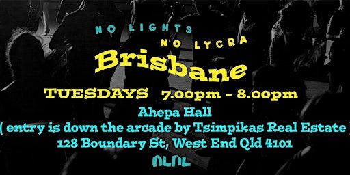 No Lights No Lycra Brisbane - Dancing In The Dark | Ahepa Hall, West End