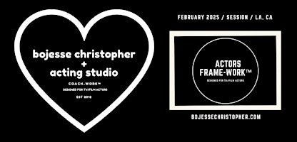 Actors Framework · Craft+Career TV/Film · On Camera · Group Workshop/FEB | 1051 Cole Ave suite 201