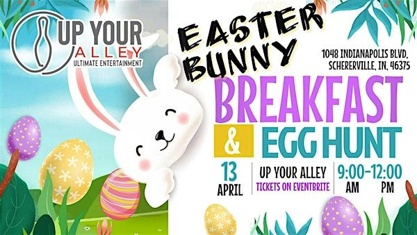 Easter Bunny Breakfast and Egg Hunt at Up Your Alley! | Up Your Alley