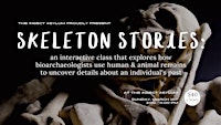 Skeleton Stories at The Insect Asylum | The Insect Asylum