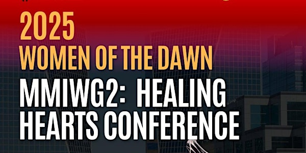MMIW2G: Healing Hearts Conference | The Atlas˚ Hotel