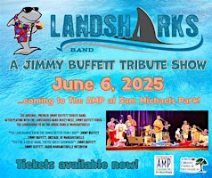 The Landsharks Band - A Jimmy Buffett Tribute Show | The AMP at Sam Michaels Park